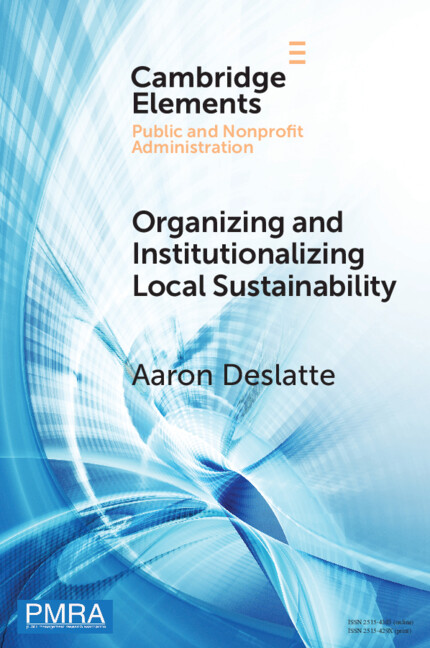 Knjiga Organizing and Institutionalizing Local Sustainability Aaron Deslatte