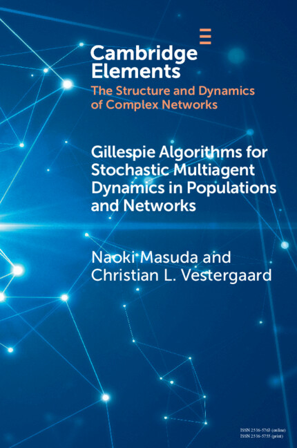 Kniha Gillespie Algorithms for Stochastic Multiagent Dynamics in Populations and Networks Naoki Masuda