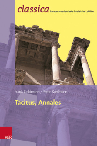 Carte Tacitus, Annales: Prinzipat und Freiheit Frank Goldmann