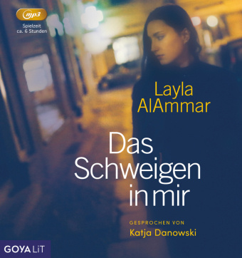 Audio Das Schweigen in mir, Audio-CD, MP3 Layla AlAmmar