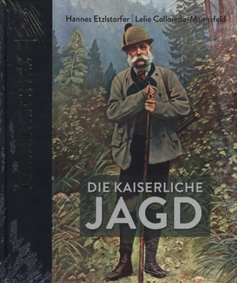 Kniha Die kaiserliche Jagd Lelio Colloredo-Mannsfeld