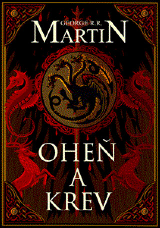 Könyv Oheň a krev George R.R. Martin