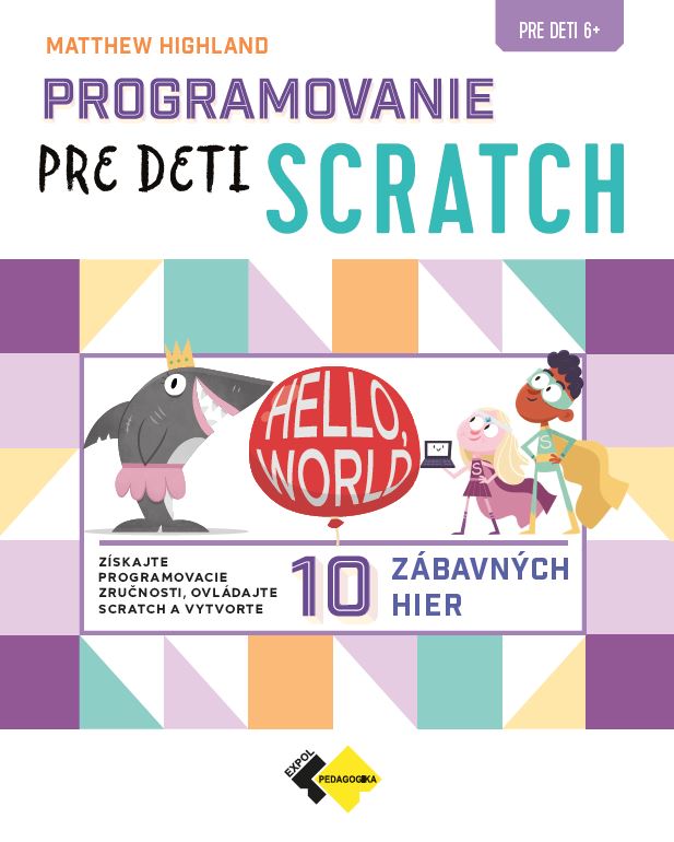 Книга Programovanie pre deti - Scratch Matthew Highland