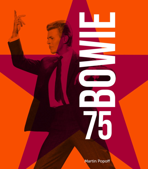 Kniha Bowie 75 Martin Popoff