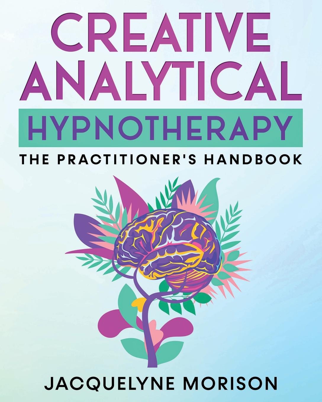 Book Creative Analytical Hypnotherapy Jacquelyne Morison