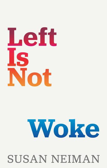 Kniha Left Is Not Woke S Neiman