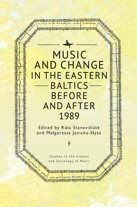 Книга Music and Change in the Eastern Baltics Before and After 1989 