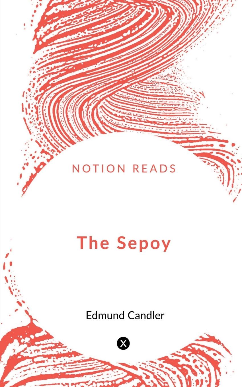 Kniha The Sepoy Edmund Candler