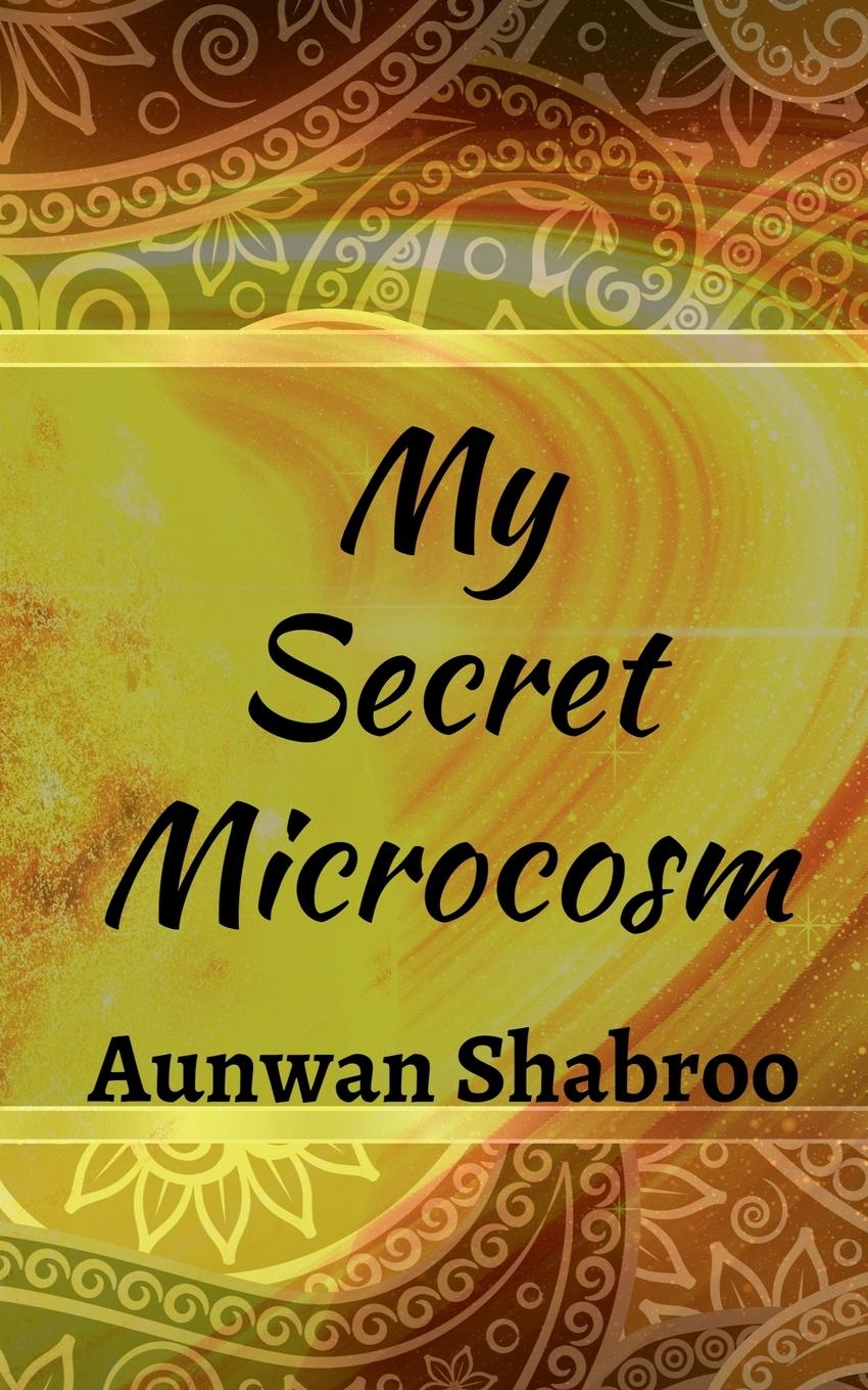 Carte My Secret Microcosm Aunwan Shabroo