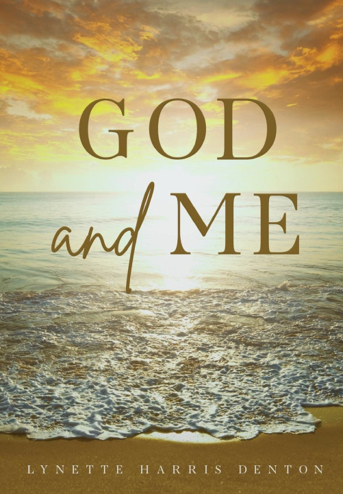 Knjiga God and Me Lynette Harris Denton