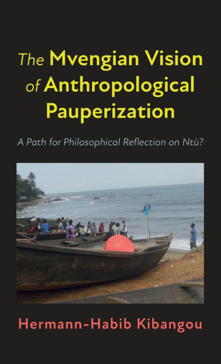 Knjiga The Mvengian Vision of Anthropological Pauperization Hermann-Habib Kibangou