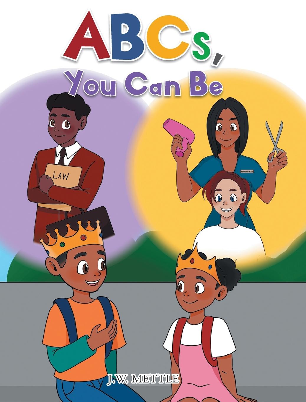 Knjiga ABCs, You Can Be J.W. Mettle