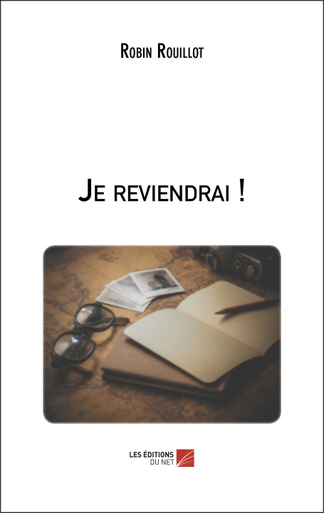 Kniha Je reviendrai ! Rouillot