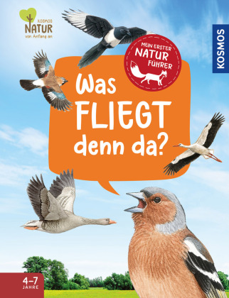 Kniha Mein erster Naturführer, Was fliegt denn da? Steffen Walentowitz