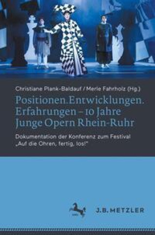 Книга Positionen.Entwicklungen.Erfahrungen - 10 Jahre Junge Opern Rhein-Ruhr Merle Fahrholz