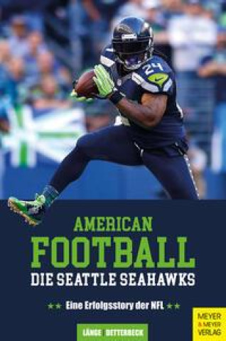 Kniha American Football: Die Seattle Seahawks Christian Detterbeck