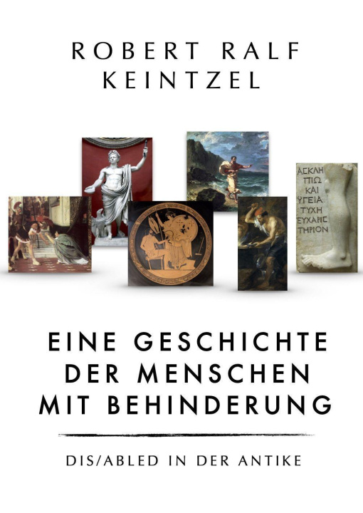Kniha Eine Geschichte der Menschen mit Behinderung Robert Ralf Keintzel