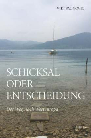 Knjiga Schicksal oder Entscheidung Viki Paunovic
