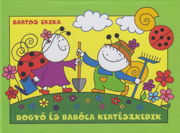 Könyv Bogyó és Babóca kertészkedik Bartos Erika