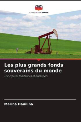 Knjiga Les plus grands fonds souverains du monde Marina Danilina