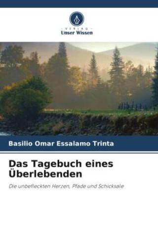 Knjiga Das Tagebuch eines Überlebenden Basilio Omar Essalamo Trinta