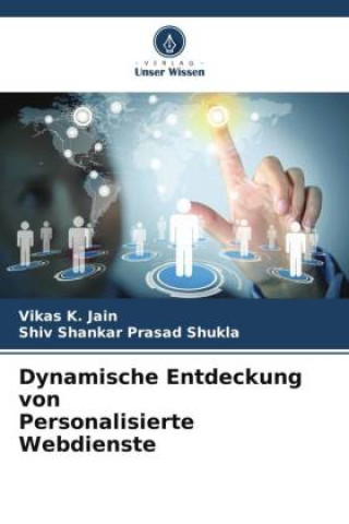 Książka Dynamische Entdeckung von Personalisierte Webdienste Shiv Shankar Prasad Shukla