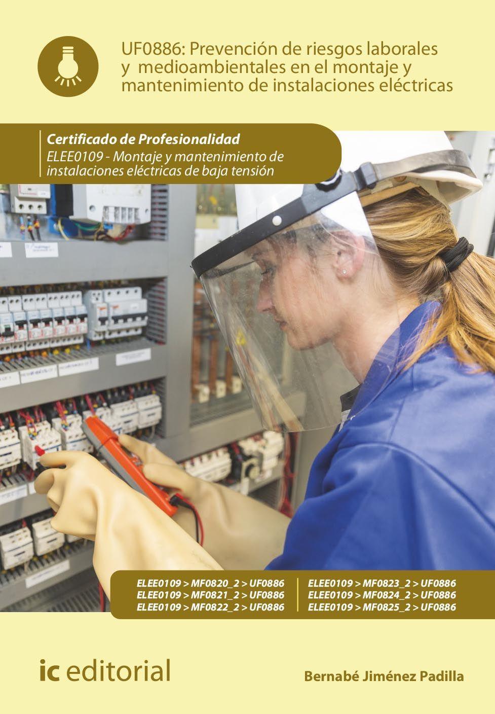 Carte Prevención de riesgos laborales y medioambientales en el montaje y mantenimiento de instalaciones eléctricas. ELEE0109 - Montaje y mantenimiento de in 