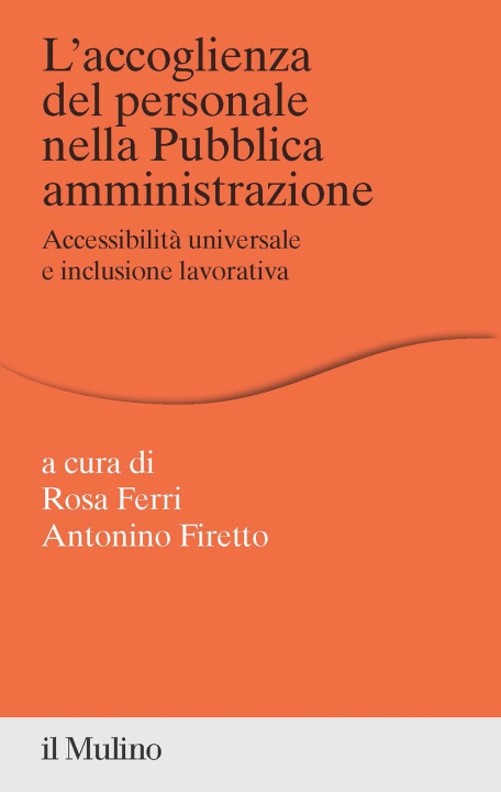 Könyv accoglienza del personale nella Pubblica amministrazione. Accessibilità universale e inclusione lavorativa 