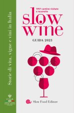 Könyv Slow wine 2023. Storie di vita, vigne, vini in Italia 