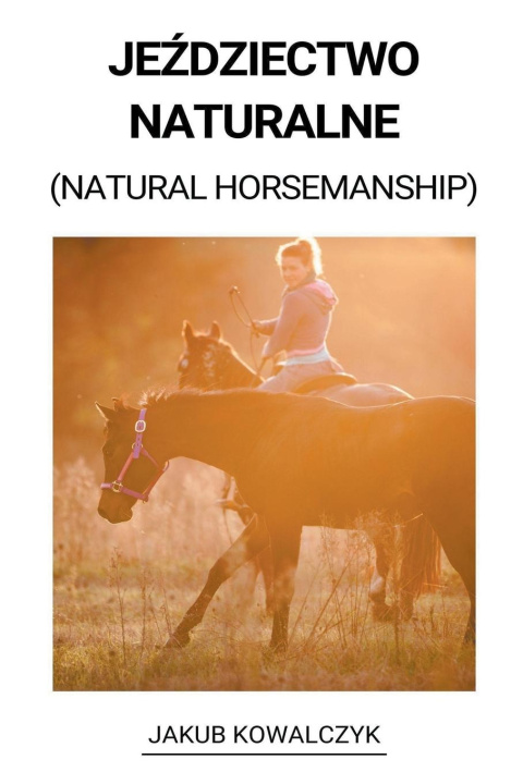 Kniha Je?dziectwo Naturalne (Natural Horsemanship) 