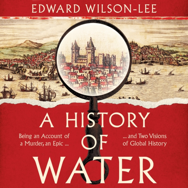 Аудиокнига History of Water Edward Wilson-Lee