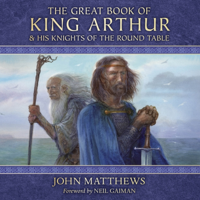 Audiobook Great Book of King Arthur and His Knights of the Round Table John Matthews