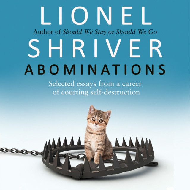 Livre audio Abominations Lionel Shriver