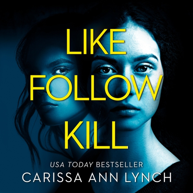 Audiobook Like, Follow, Kill Carissa Ann Lynch