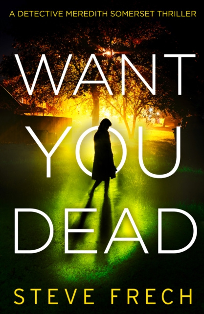 E-Book Want You Dead (Detective Meredith Somerset, Book 2) Steve Frech