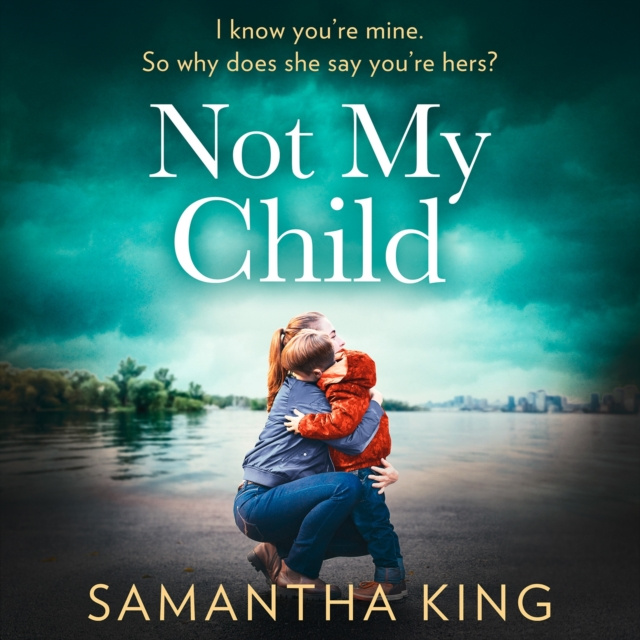 Audiokniha Not My Child Samantha King