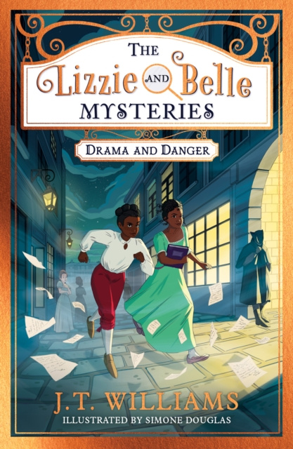 E-kniha Lizzie and Belle Mysteries: Drama and Danger (The Lizzie and Belle Mysteries, Book 1) J.T. Williams