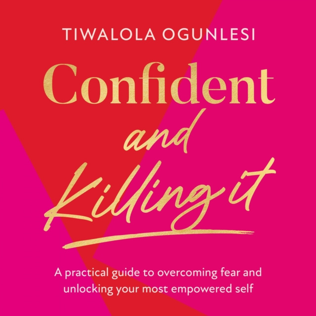 Аудиокнига Confident and Killing It Tiwalola Ogunlesi