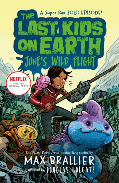 E-kniha Last Kids on Earth: June's Wild Flight (The Last Kids on Earth) Max Brallier