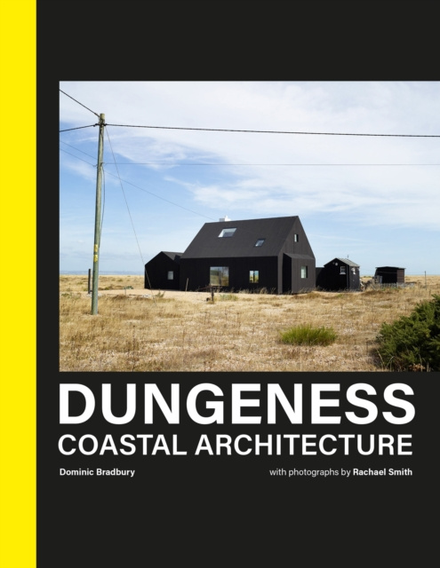 E-kniha Dungeness: Coastal Architecture Dominic Bradbury