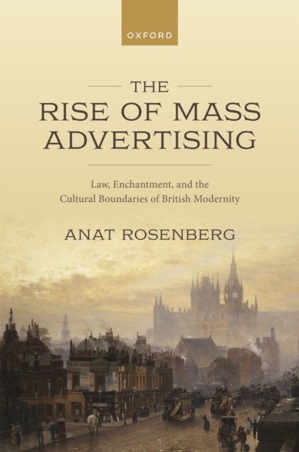 E-Book Rise of Mass Advertising Anat Rosenberg