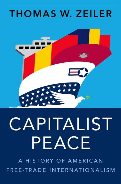 E-knjiga Capitalist Peace Thomas W. Zeiler