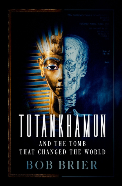 E-kniha Tutankhamun and the Tomb that Changed the World Bob Brier