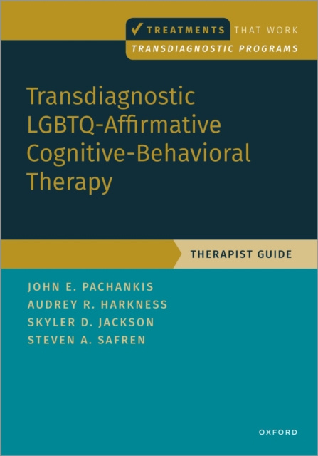 E-kniha Transdiagnostic LGBTQ-Affirmative Cognitive-Behavioral Therapy John E. Pachankis
