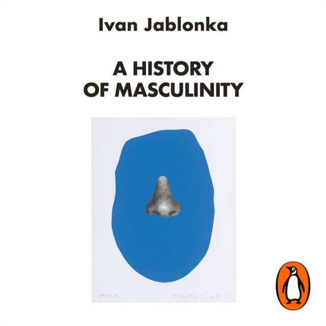 Audiokniha History of Masculinity Ivan Jablonka