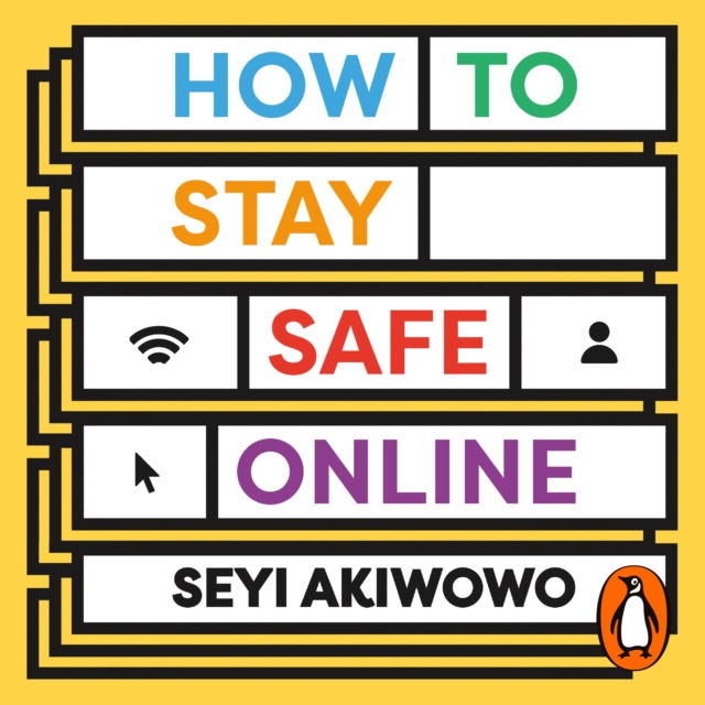 Audiokniha How to Stay Safe Online Seyi Akiwowo