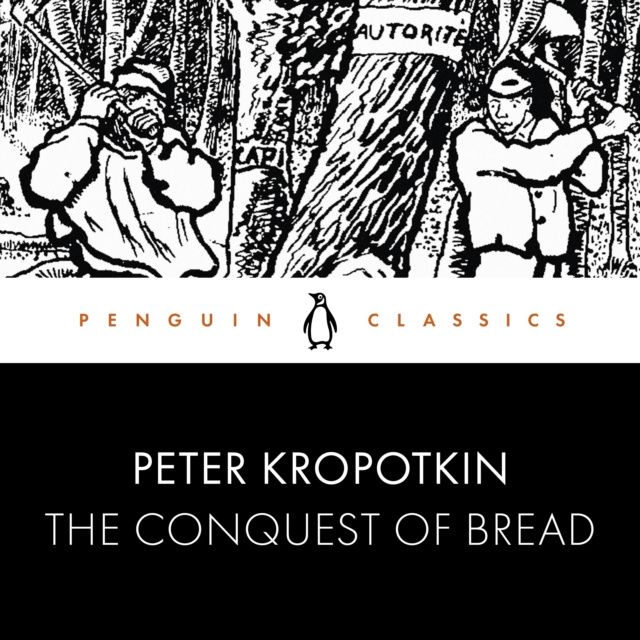Audiokniha Conquest of Bread Peter Kropotkin