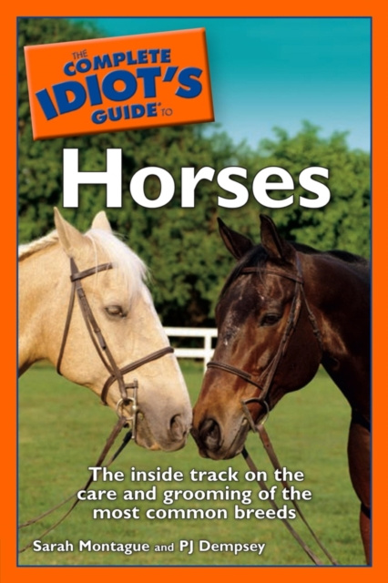 E-book Complete Idiot's Guide to Horses P.J. Dempsey