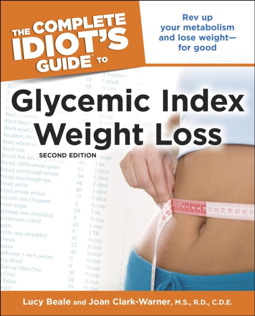 E-kniha Complete Idiot's Guide to Glycemic Index Weight Loss, 2nd Edition Joan Clark-Warner MS RD CDE