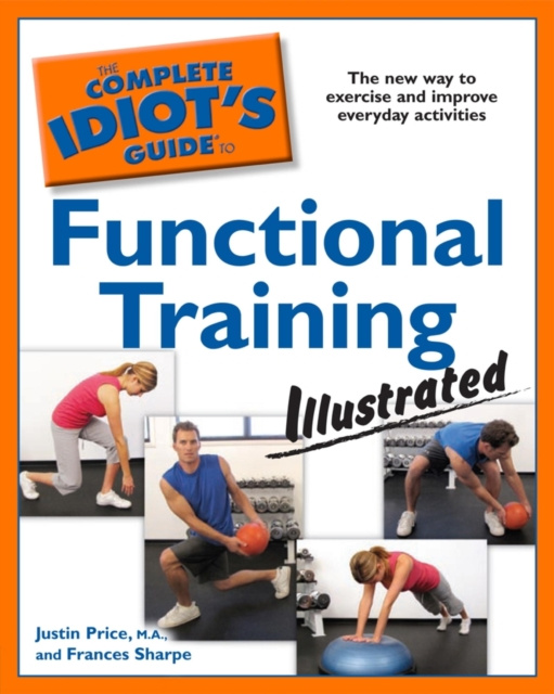 E-book Complete Idiot's Guide to Functional Training, Illustrated Frances Sharpe